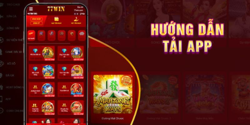 Tải App 77Win Với Vài Bước Nhanh Gọn Cho IOS và Android