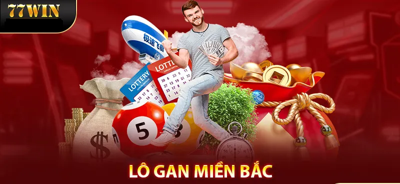 Bật Mí Phương Pháp Chơi Lô Gan Miền Bắc Đơn Giản Cùng 77WIN