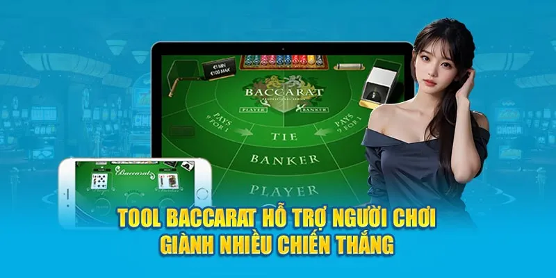 Tool Baccarat hỗ trợ người chơi giành nhiều chiến thắng